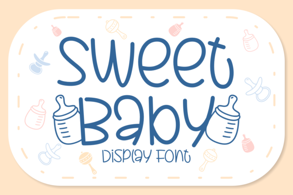 Sweety Baby Font for Creative Design